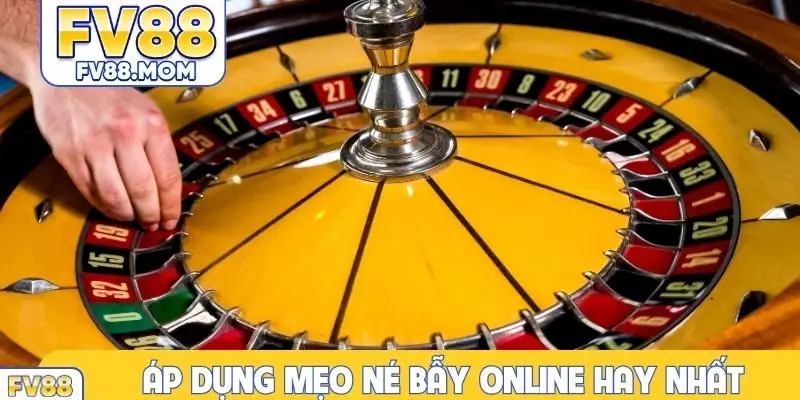 Áp dụng mẹo né bẫy online hay nhất