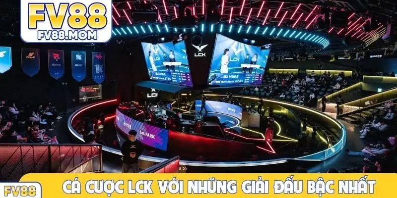 Cá cược LCK với những giải đấu bậc nhất Hàn Quốc