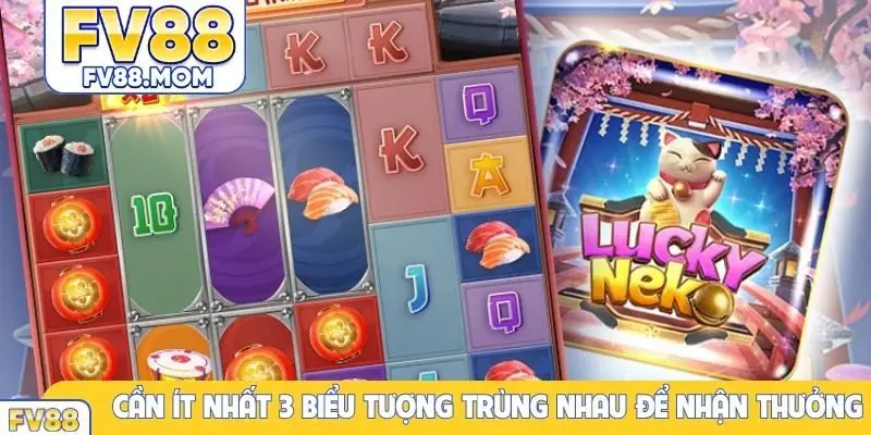 Cần ít nhất 3 biểu tượng trùng nhau để nhận thưởng