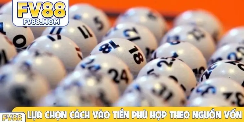 Lựa chọn cách vào tiền phù hợp theo nguồn vốn