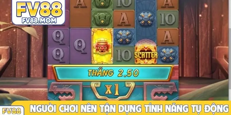 Người chơi nên tận dụng tính năng tự động