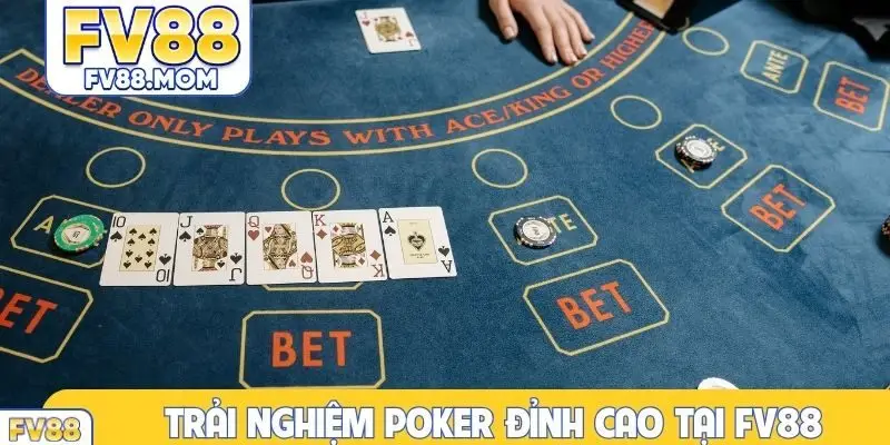Trải nghiệm Poker đỉnh cao tại FV88