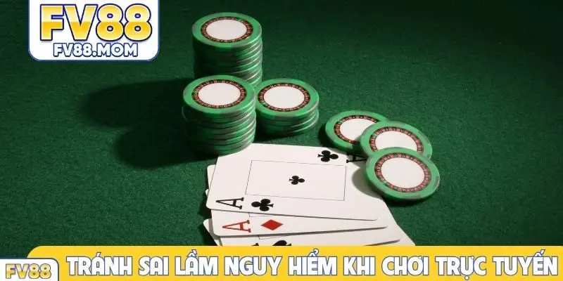 Tránh sai lầm nguy hiểm khi chơi trực tuyến