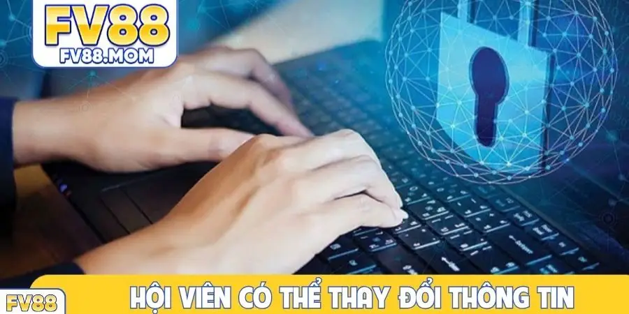 Hội viên có thể thay đổi thông tin