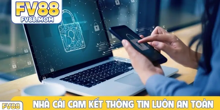 Nhà cái cam kết thông tin luôn an toàn