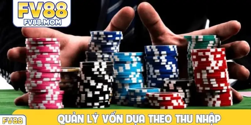 Quản lý vốn dựa theo thu nhập