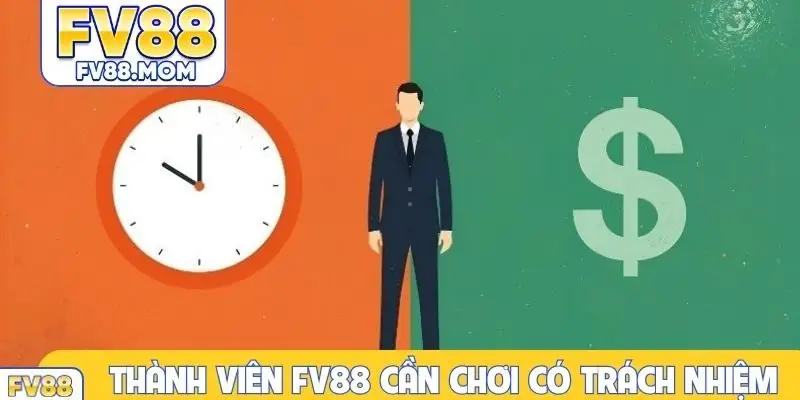 Thành viên FV88 cần chơi có trách nhiệm