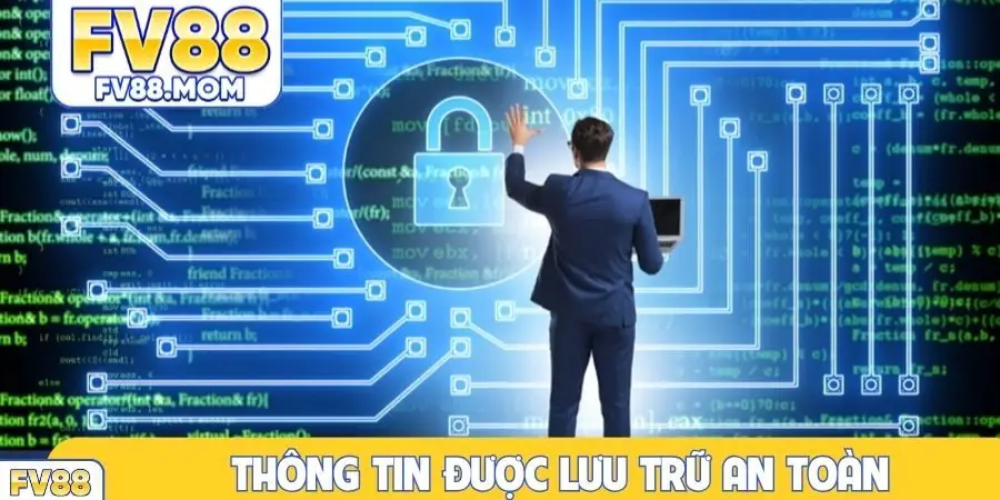 Thông tin được lưu trữ an toàn